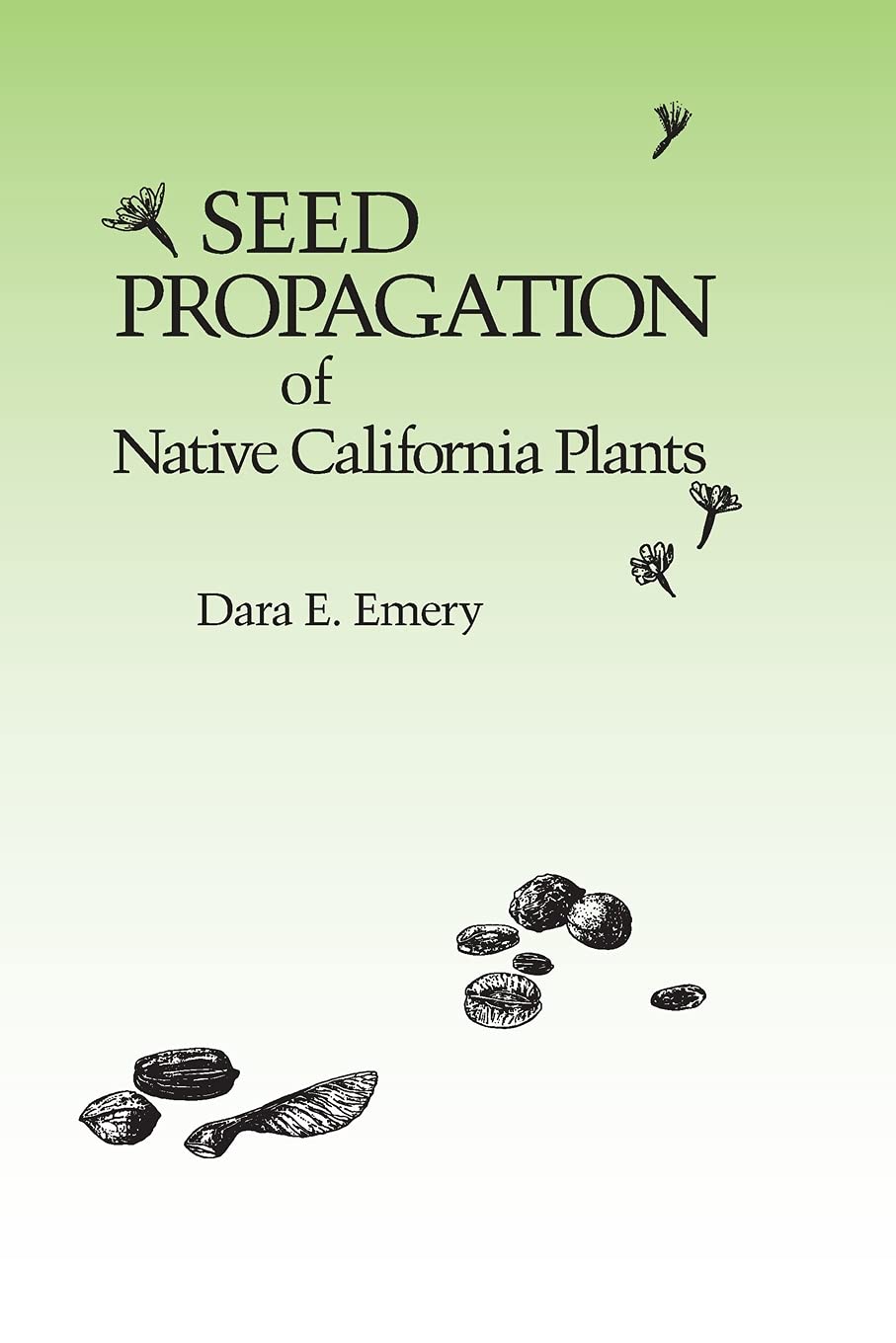 Seed Propagation of Native California Plants (2021)