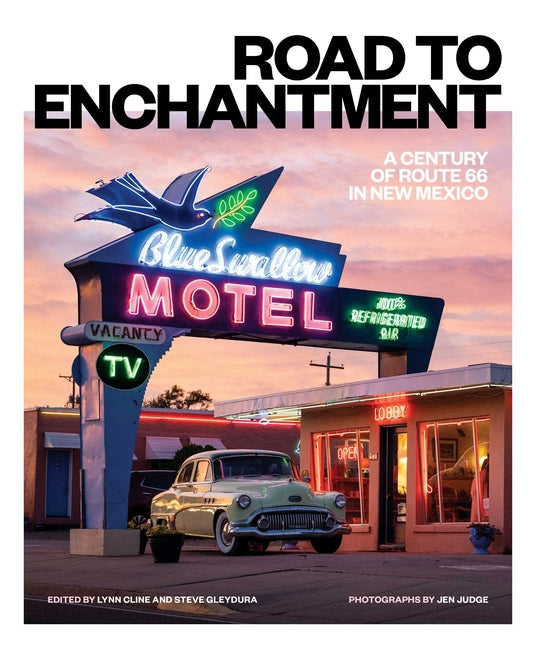 Road to Enchantment: A Century of Route 66 in New Mexico