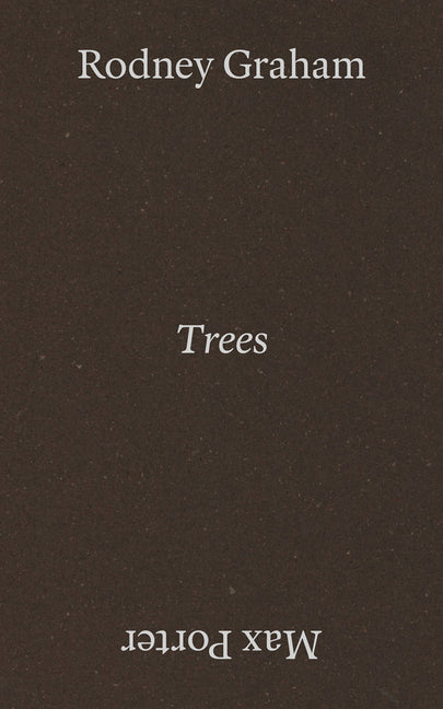 Rodney Graham & Max Porter: Trees