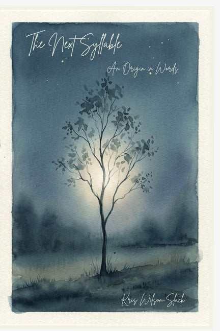 The Next Syllable: An Origin In Words