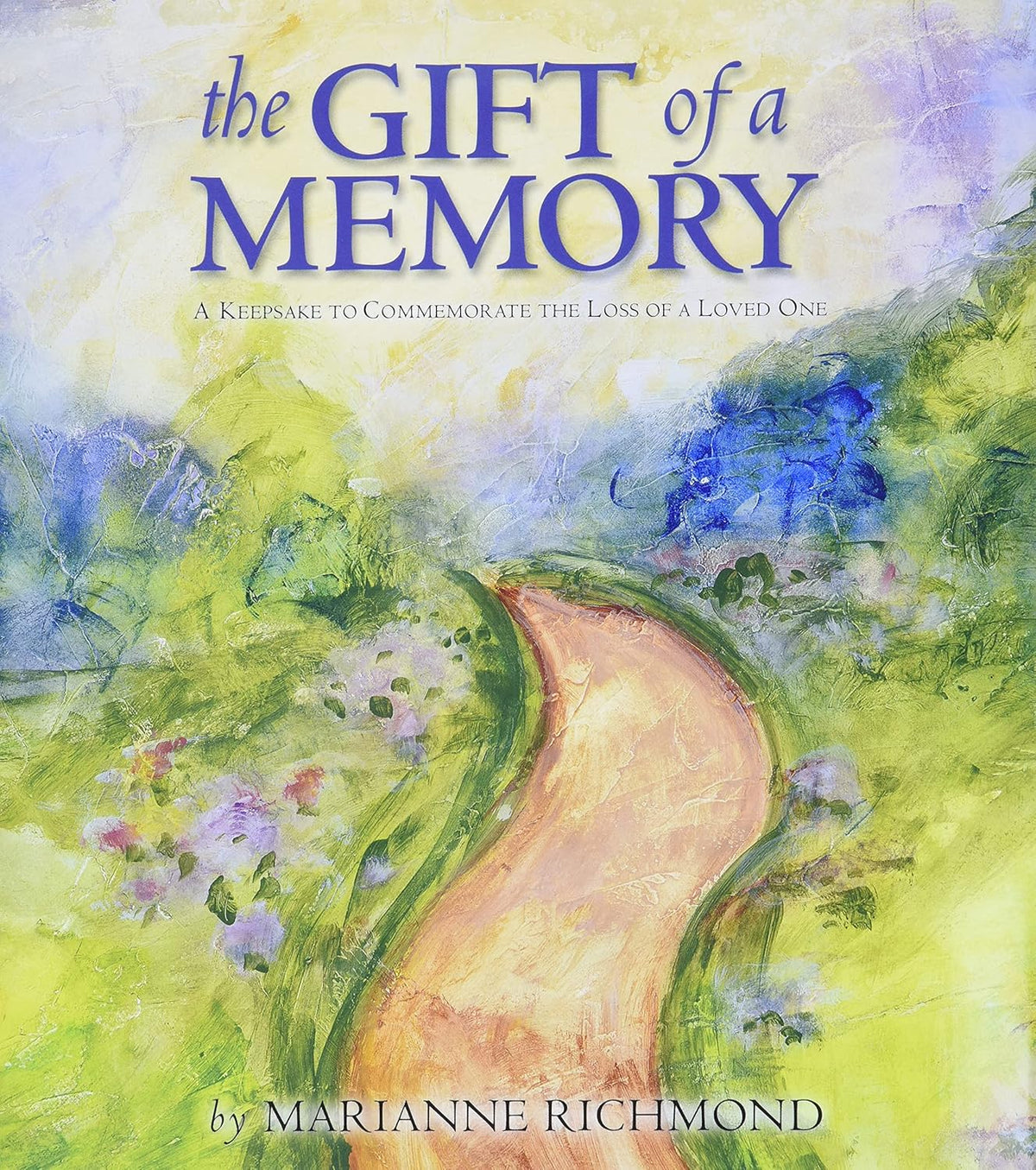 Gift of a Memory: A Keepsake to Commemorate the Loss of a Loved One