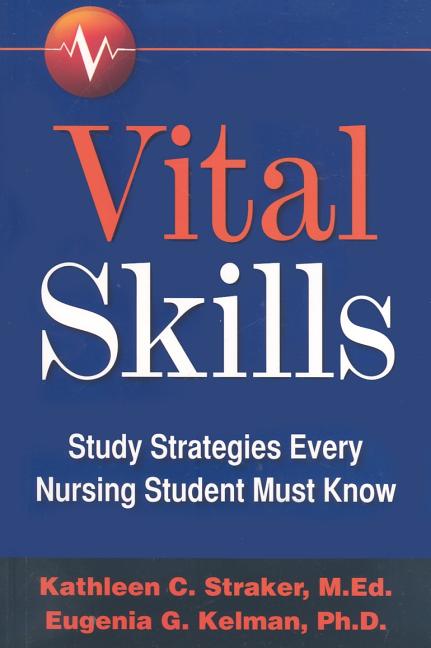 Vital Skills: Study Strategies Every Nursing Student Must Know