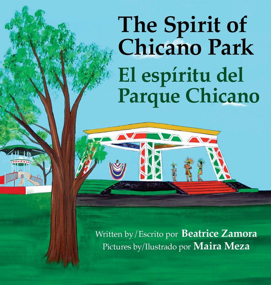 Spirit of Chicano Park- a 6 X book award winner, including a Tomas Rivera Children's Book Award, 2021.: El espiritu del parque Chicano