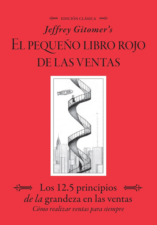 Jeffrey Gitomer's El Pegueno Libro Rojo de Las Ventas (Jeffrey Gitomer's Little Red Book of Selling): Los 12.5 Principios de la Grandeza En Las Ventas