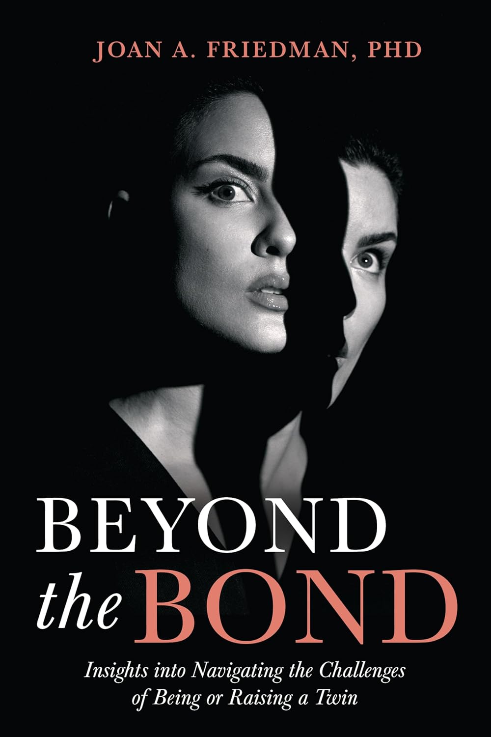 Beyond the Bond Insights Into Navigating the Challenges of Being or Raising a Twin