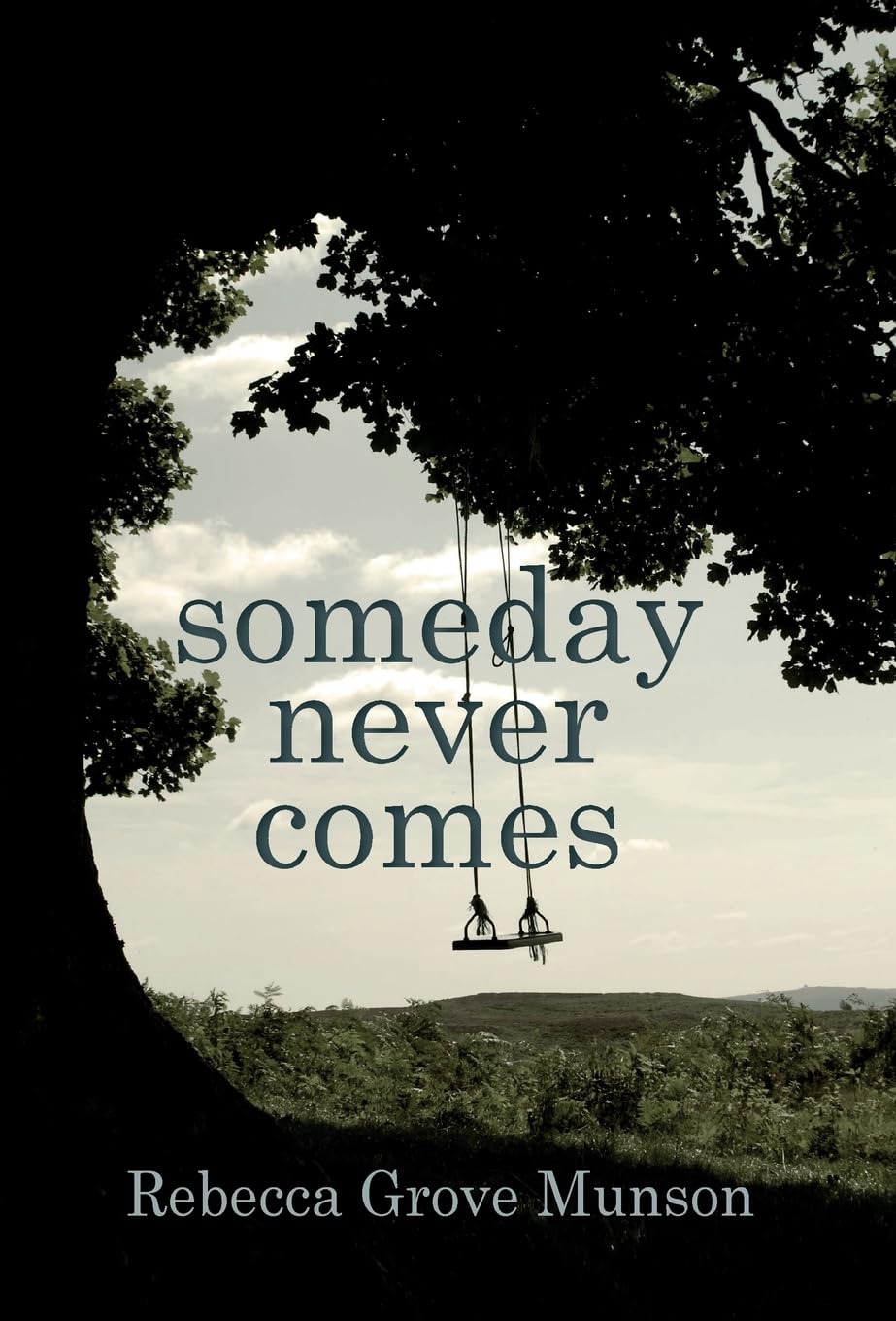 Someday Never Comes