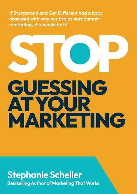 Stop Guessing at Your Marketing: The Simple Framework to Know What to Do & What to Drop