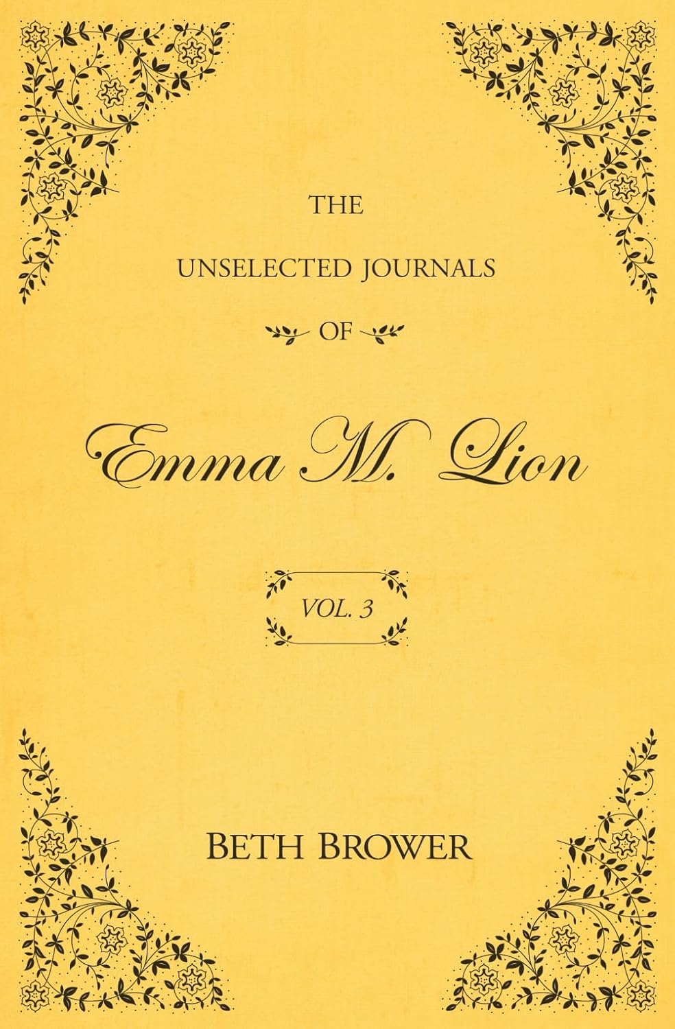 Unselected Journals of Emma M. Lion: Vol. 3