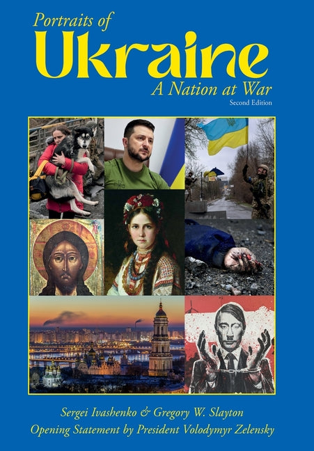Portraits of Ukraine A Nation at War Second Edition