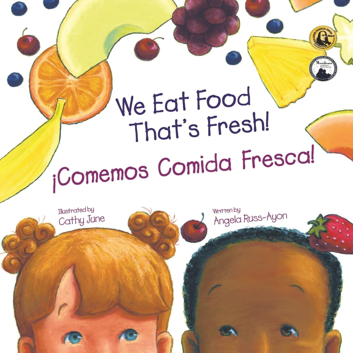 Comemos Comida Fresca: Un Libro para Los Ninos Sobre Probando Nuevas Frutas y Verduras (2da Edicion - Multicultural)