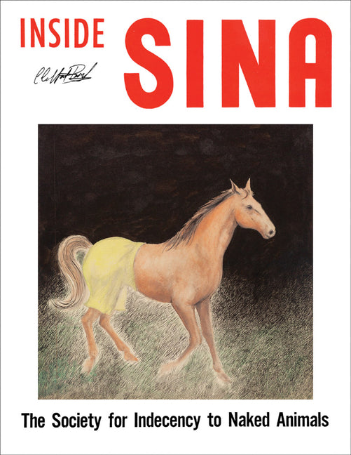 Alan & Jeanne Abel: Inside Sina: The Society for Indecency to Naked Animals
