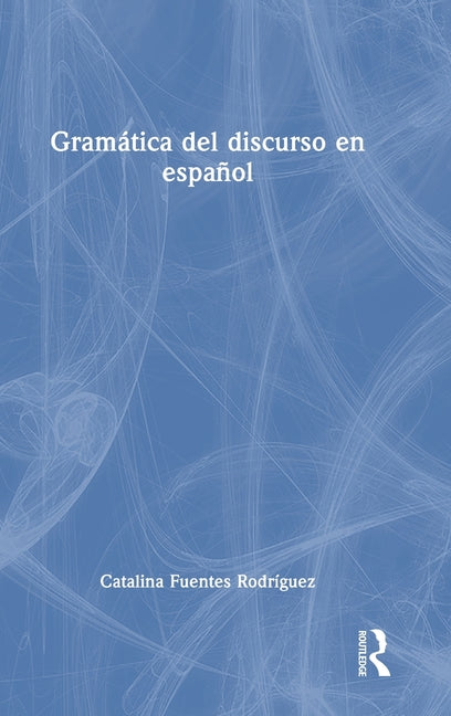 Gramatica del discurso en espanol