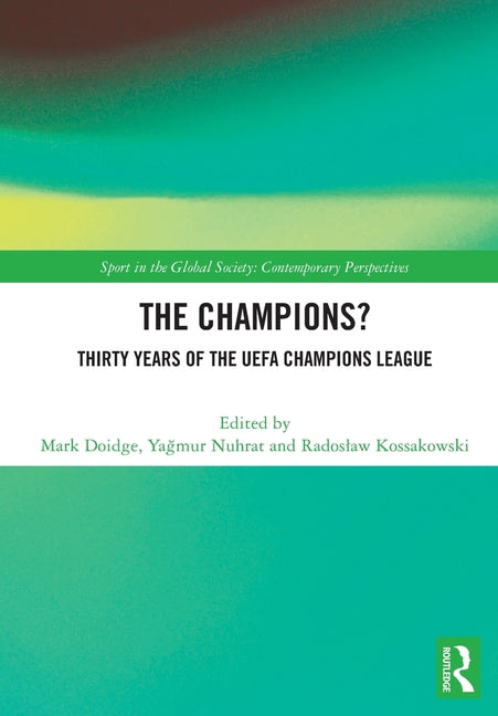 The Champions? Thirty Years of the UEFA Champions League