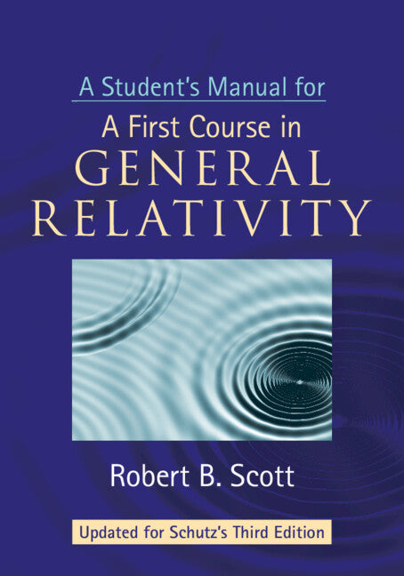 A Student's Manual for a First Course in General Relativity, Third Edition (Revised)