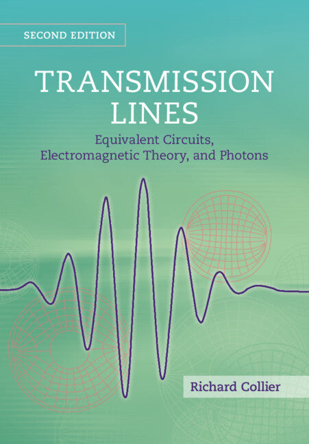 Transmission Lines: Equivalent Circuits, Electromagnetic Theory, and Photons