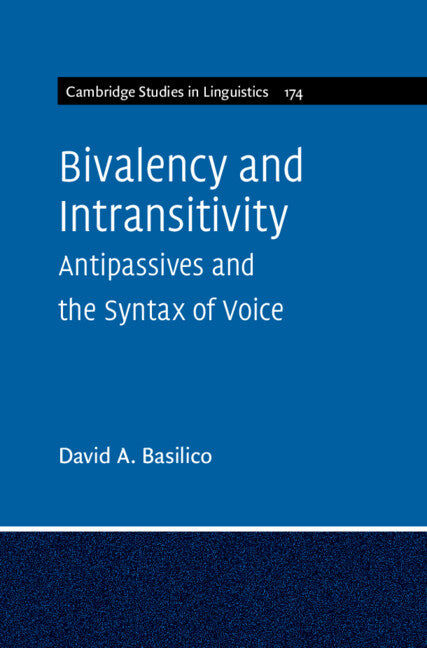 Bivalency and Intransitivity: Antipassives and the Syntax of Voice