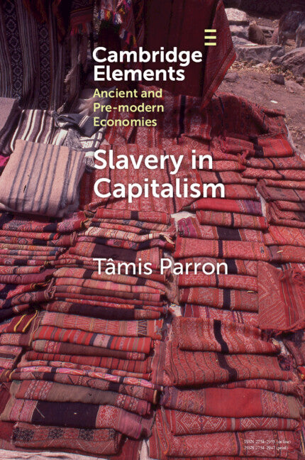 Slavery in Capitalism: A Deep History