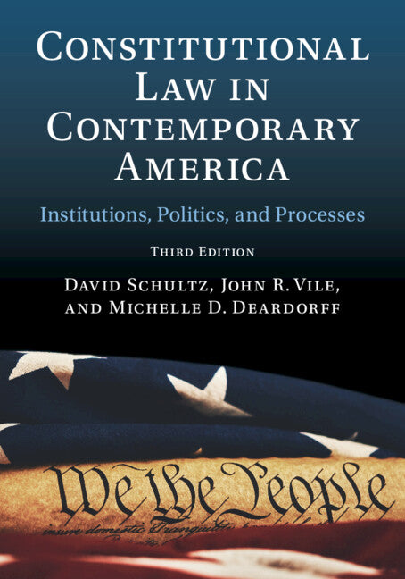 Constitutional Law in Contemporary America: Volume 1: Institutions, Politics, and Processes