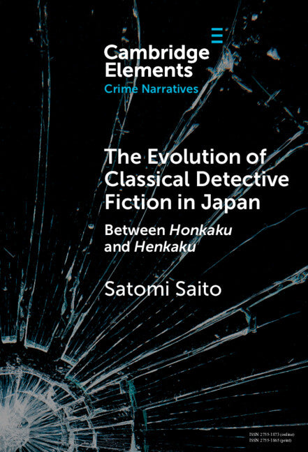 The Evolution of Classical Detective Fiction in Japan: Between Honkaku and Henkaku