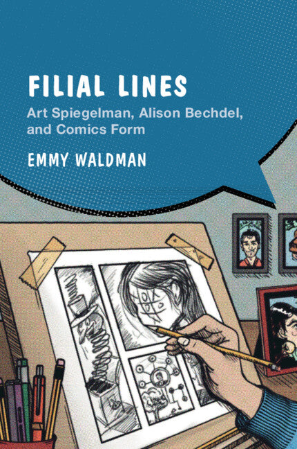 Filial Lines: Art Spiegelman, Alison Bechdel, and Comics Form