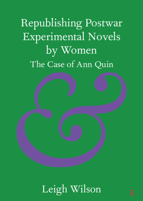 Republishing Postwar Experimental Novels by Women: The Case of Ann Quin