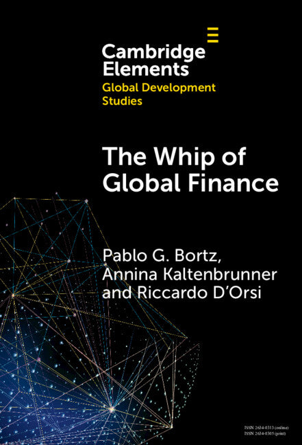 The Whip of Global Finance: International Monetary and Financial Subordination and (Under)Development