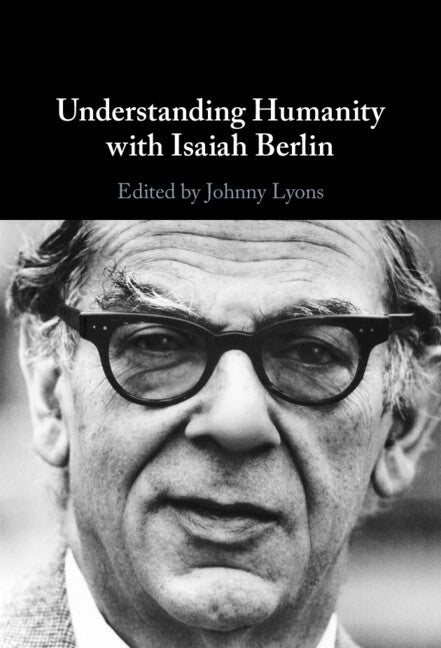Understanding Humanity with Isaiah Berlin
