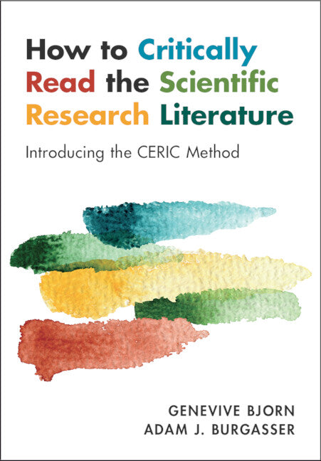 How to Critically Read the Scientific Research Literature: Introducing the Ceric Method