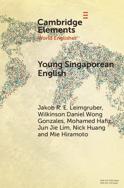 Young Singaporean English: Current Developments in CSE Morphosyntax in a Digital World