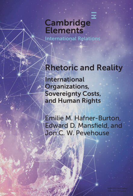 Rhetoric and Reality: International Organizations, Sovereignty Costs, and Human Rights