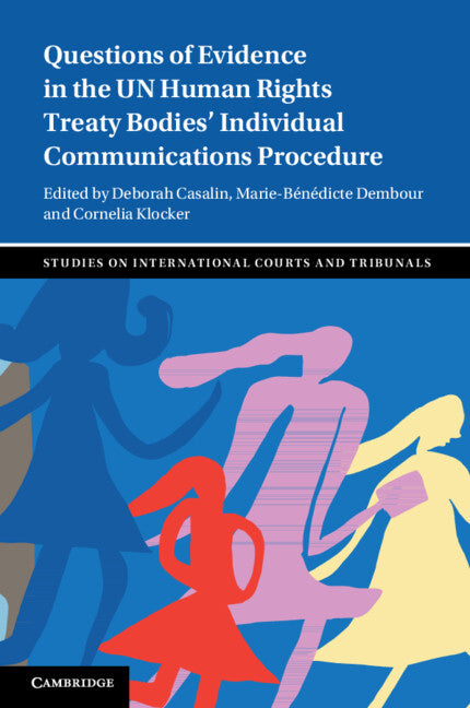 Questions of Evidence in the Un Human Rights Treaty Bodies' Individual Communications Procedure