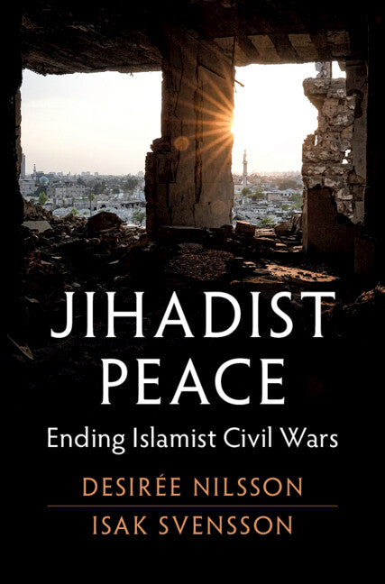 Jihadist Peace: Ending Islamist Civil Wars