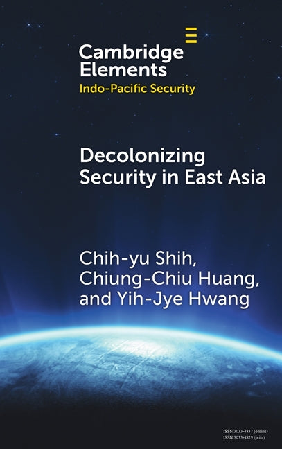 Decolonizing Security in East Asia: Towards Pluriversal Coexistence