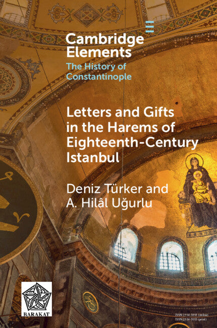 Letters and Gifts in the Harems of Eighteenth-Century Istanbul