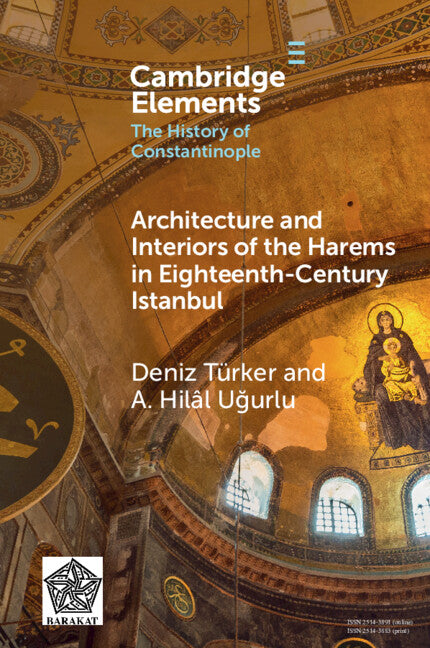 Architecture and Interiors of the Harems in Eighteenth-Century Istanbul