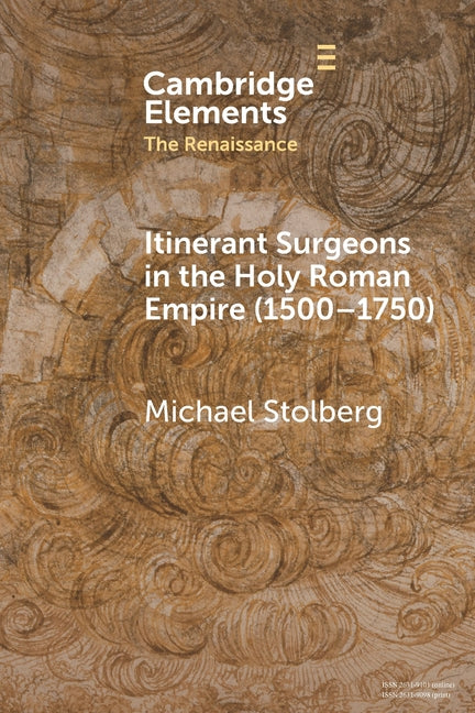 Itinerant Surgeons in the Holy Roman Empire (1500-1750)