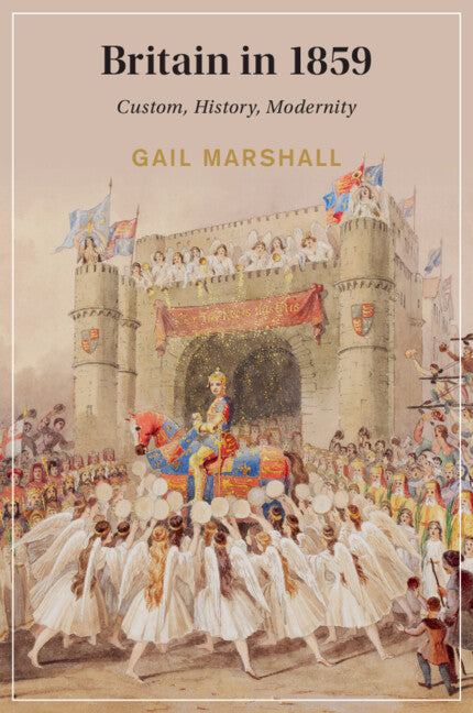 Britain in 1859: Custom, History, Modernity