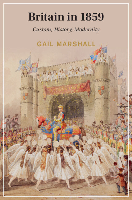 Britain in 1859: Custom, History, Modernity