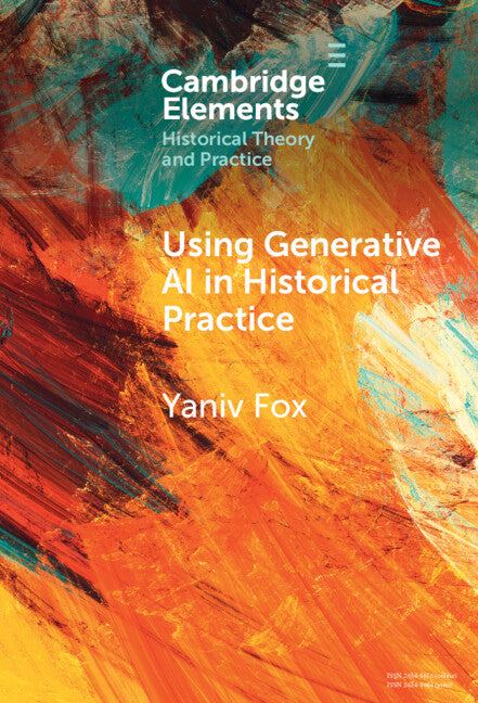 Using Generative AI in Historical Practice