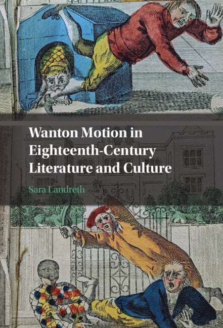Wanton Motion in Eighteenth-Century Literature and Culture