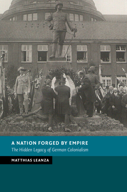 A Nation Forged by Empire: The Hidden Legacy of German Colonialism