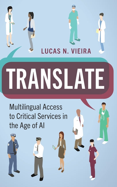 Translate: Multilingual Access to Critical Services in the Age of AI