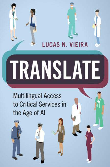 Translate: Multilingual Access to Critical Services in the Age of AI