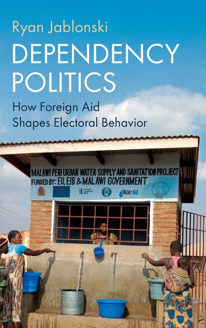 Dependency Politics: How Foreign Aid Shapes Electoral Behavior