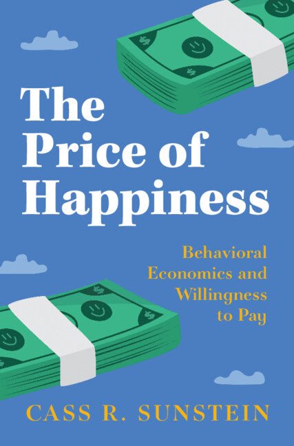 The Price of Happiness: Behavioral Economics and Willingness to Pay