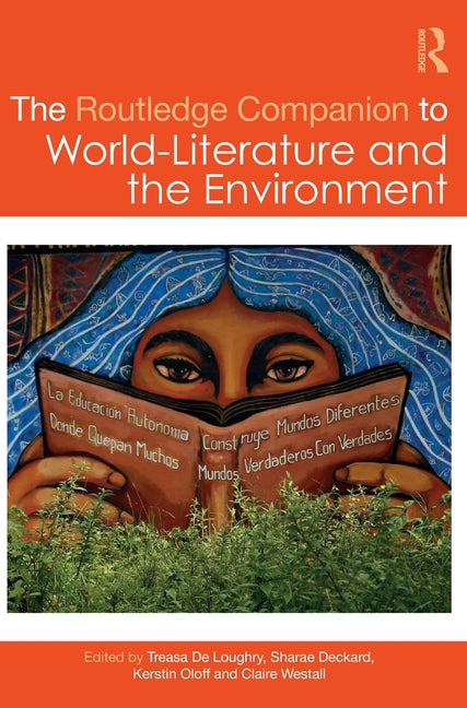 The Routledge Companion to World-Literature and the Environment
