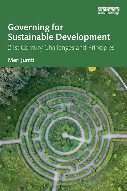 Governing for Sustainable Development: 21st Century Challenges and Principles