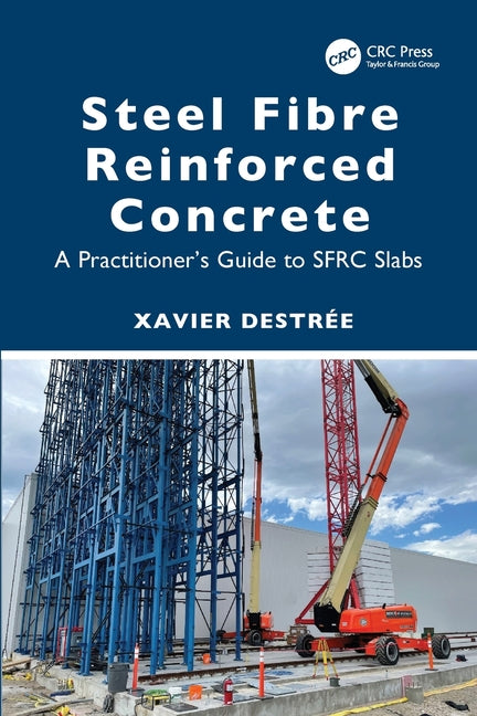 Steel Fibre Reinforced Concrete: A Practitioner's Guide to SFRC Slabs