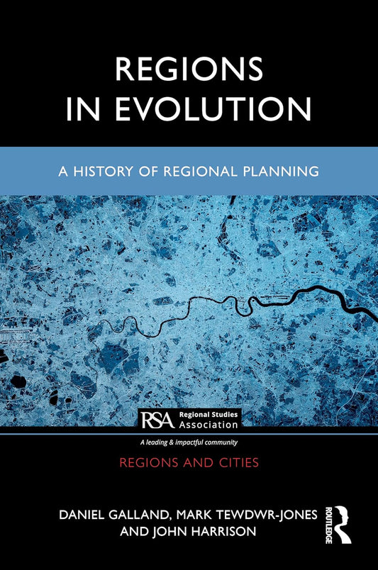 Regions in Evolution: A History of Regional Planning