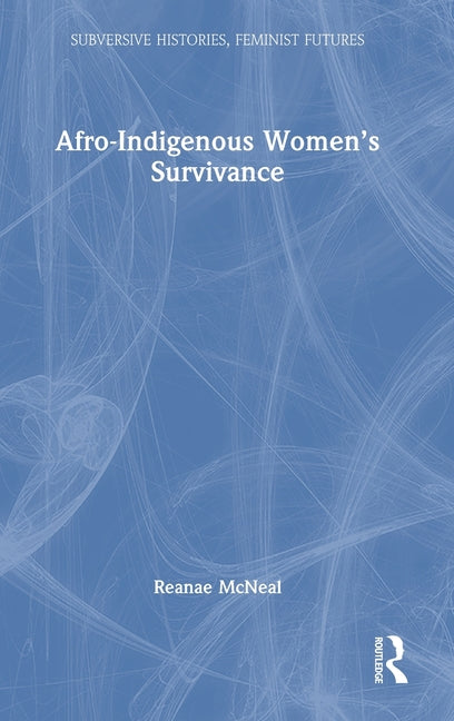 Afro-Indigenous Women's Survivance